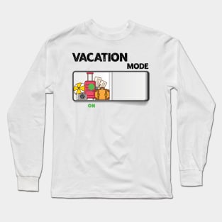 Vacation Mode on Long Sleeve T-Shirt